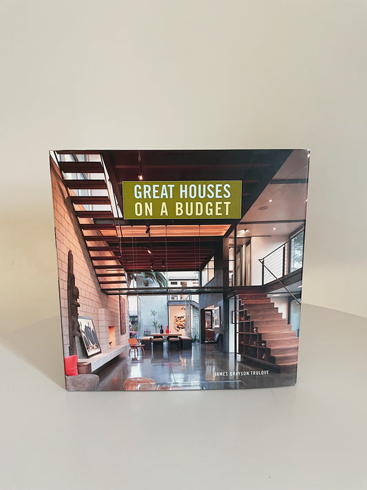 GREAT HOUSES ON A BUDGET